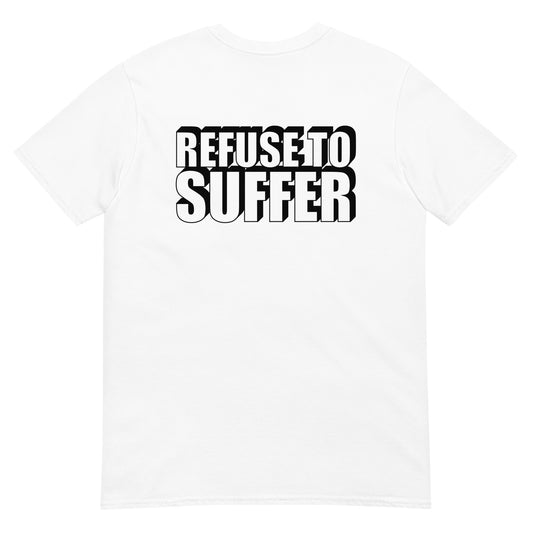 Refuse To Suffer Tee
