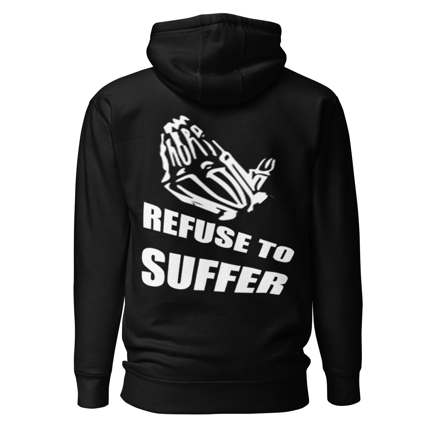 Refuse To Suffer Hoodie