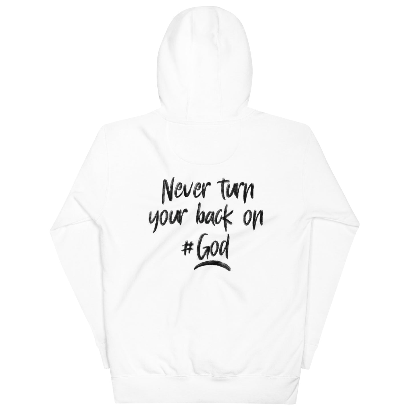 Never Turn Your Back On God Hoodie