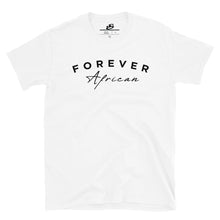 Load image into Gallery viewer, Forever African T-Shirt
